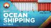 How Ocean Shipping Works And Why It S Broken