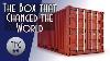 Shipping Containers The Box That Changed The World