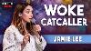 Woke Catcaller Jamie Lee Stand Up Comedy